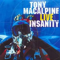 Tony MacAlpine : Live Insanity